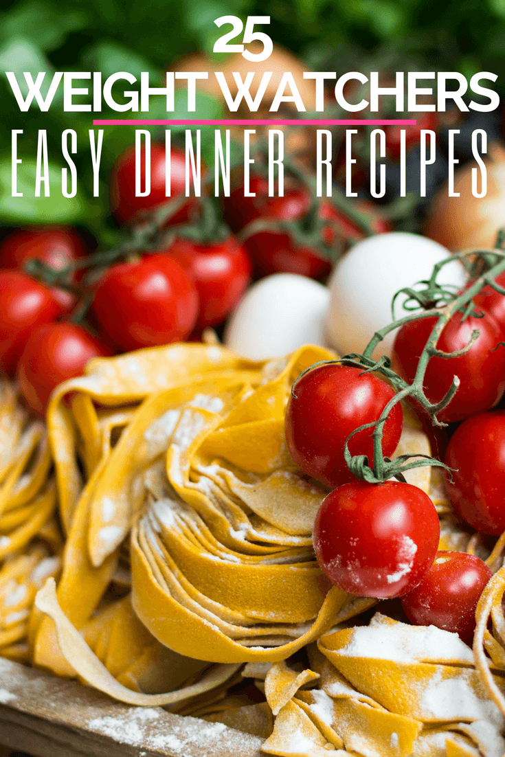 Weight Watchers Meals for Dinner With Points! 25 Easy Meals