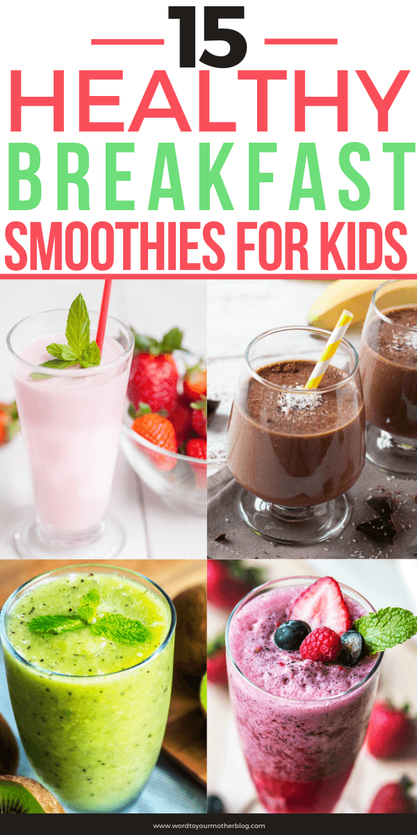 15 Healthy Smoothie Recipes (KidFriendly & Mom Approved)