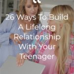 Build Relationship With Teenager