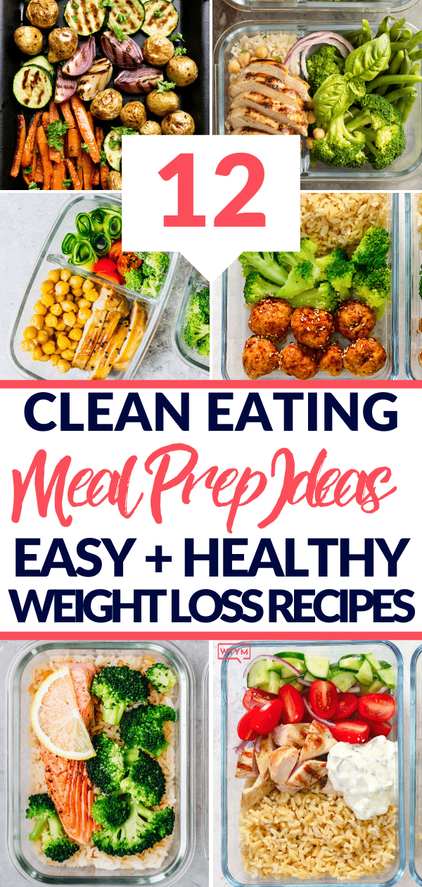 12 Clean Eating Recipes For Weight Loss: Meal Prep For The Week