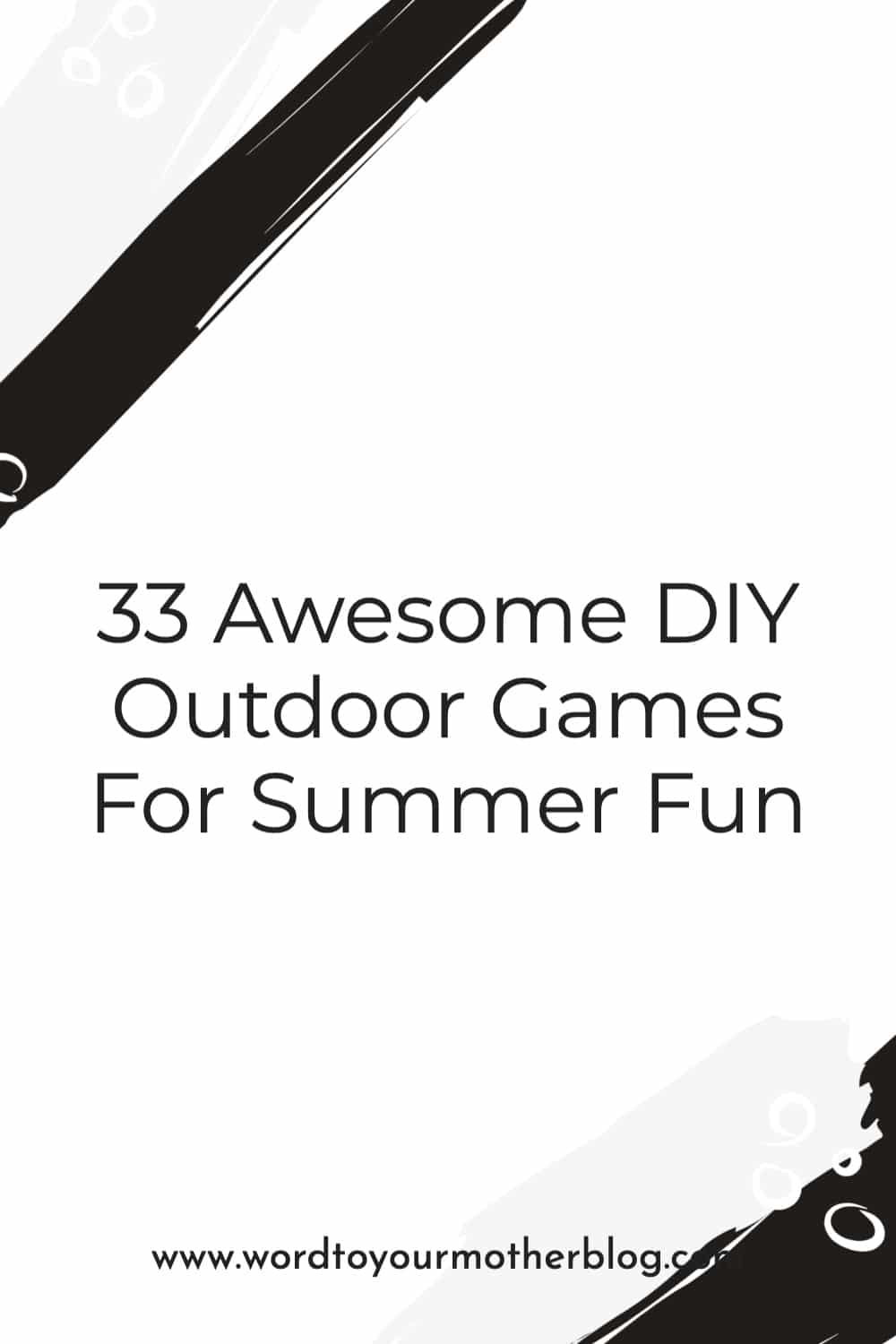 33 Awesome Diy Outdoor Games For Summer Fun