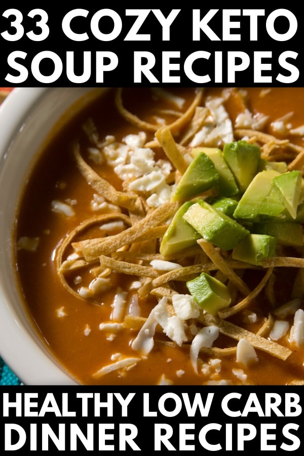 33 Comforting Keto Soup Recipes For Dinner | Word To Your Mother Blog