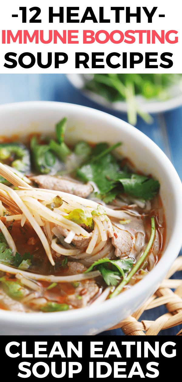 12 Healthy Immunity Boosting Soup Recipes That Stop A Cold Fast