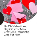 DIY Valentine's Day Gifts for men