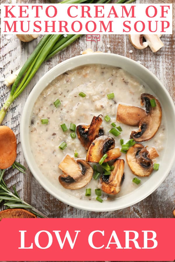 Keto Cream of Mushroom Soup | Looking for an easy low carb cream of mushroom soup recipe that’s ketogenic & Atkins diet approved? Check out this keto cream of mushroom soup recipe! This rich & creamy low carb mushroom soup is simple & delicious! Indulge in the ultimate comfort food guilt-free! I’ve tried many keto soup recipes, but this low carb cream of mushroom soup is the best! Only 4.4 net carbs per serving! #keto #ketorecipes #lowcarbrecipes #WTYM
