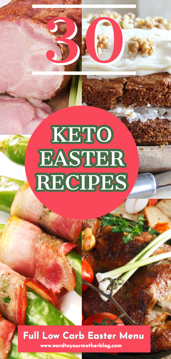 30 Extraordinary Keto Easter Recipes Word To Your Mother Blog
