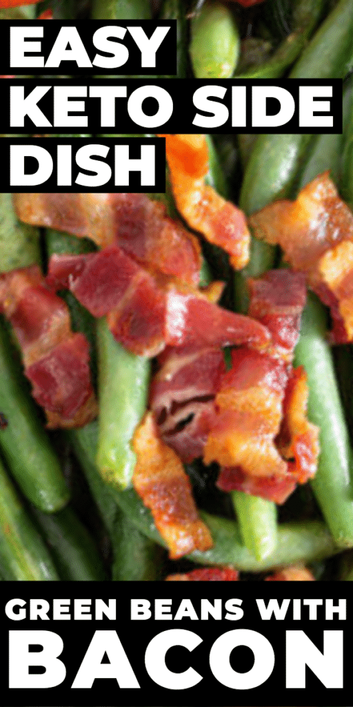 Green Beans With Bacon! Need a keto side dish for dinner? This recipe for Green Beans with Bacon is my favorite low carb side on the keto diet! Fresh green beans with bacon, pan roasted & sauteed with butter and garlic makes an easy keto side dish recipe that’s healthy, low carb & ready quick. Learn how to make best Southern style green beans with bacon on stove or crockpot! #keto #ketorecipes #lowcarb #lowcarbrecipes #sidedish #ketosidedish #lowcarbvegetables #glutenfree #paleo