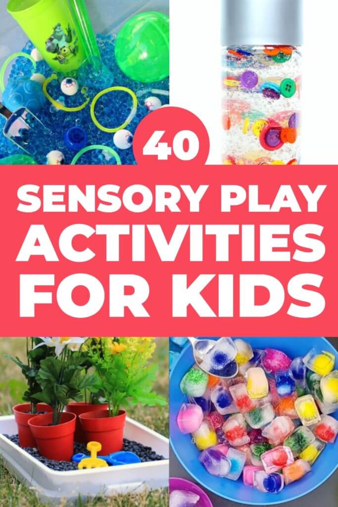 Sensory Play Activities! 40 Sensory Play Activities for ...