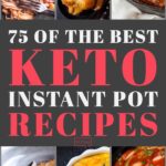 75 Keto Instant Pot Recipes! The best keto diet recipes for your Instant Pot that make keto dinners & breakfasts quick, fast & delicious! From low carb keto Instant Pot dinner recipes with chicken, beef, pork& shrimp to soups, chilis & simple keto Instant Pot breakfasts & desserts you’ll find a new favorite ketogenic diet meal to help you lose weight! #keto #ketorecipes #ketodinner #lowcarb #lowcarbrecipes #LCHF #InstantPot #instantpotrecipes #instantpotdinner