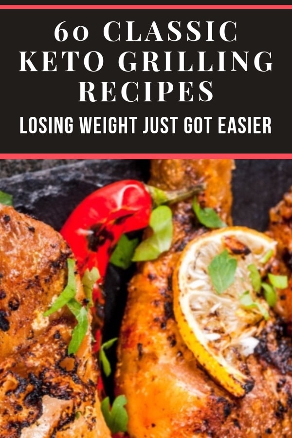 60 Jaw Dropping Keto Grilling Recipes Perfect For Summer