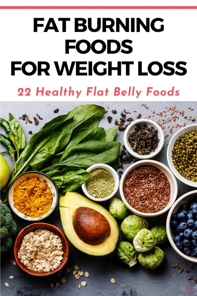 15 Best Fat Burning Foods For Weight Loss (Flat Belly Foods)