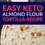 Almond Flour Tortilla Recipe