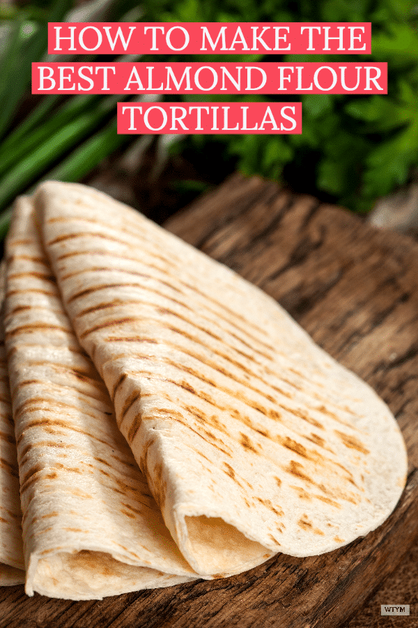 Easy Almond Flour Tortilla Recipe Keto Gluten Free Grain Free