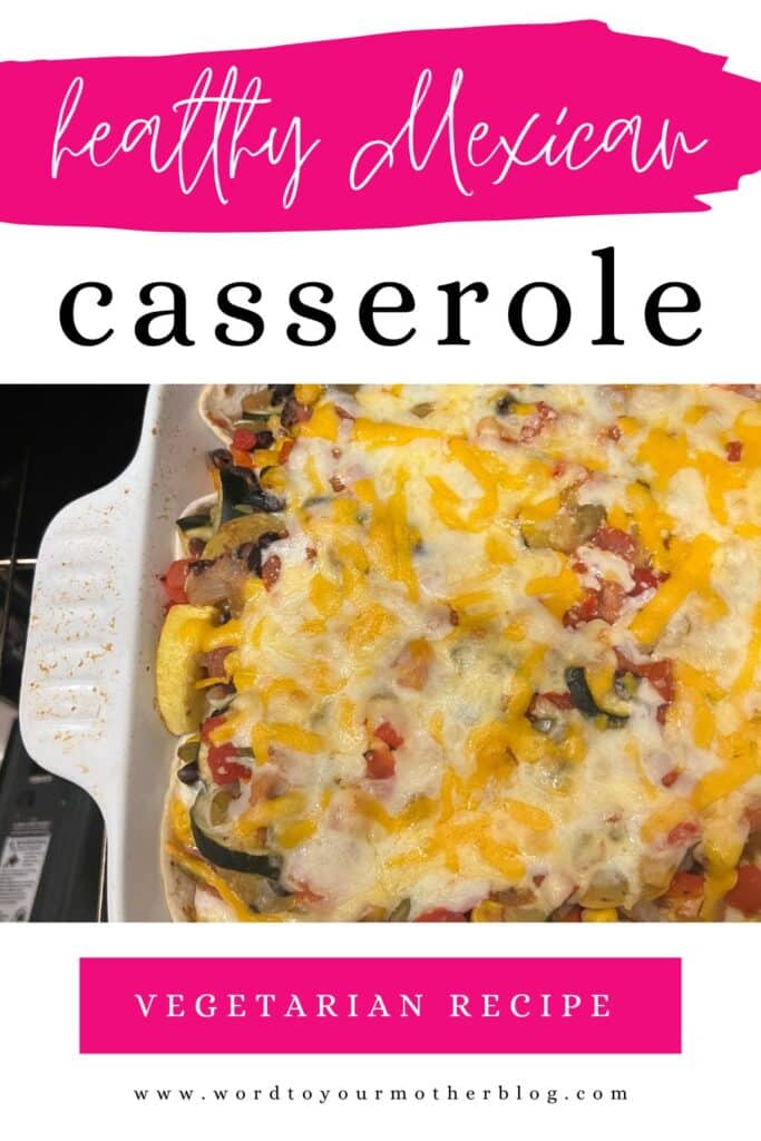healthy Mexican vegetarian casserole recipe 