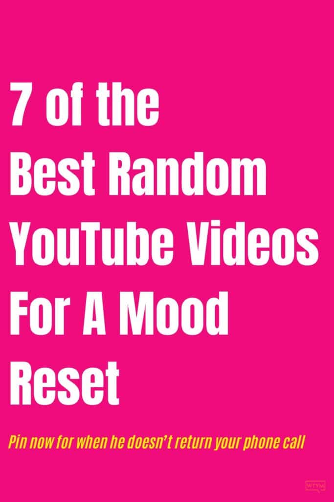 7 random YouTube videos to change your mood